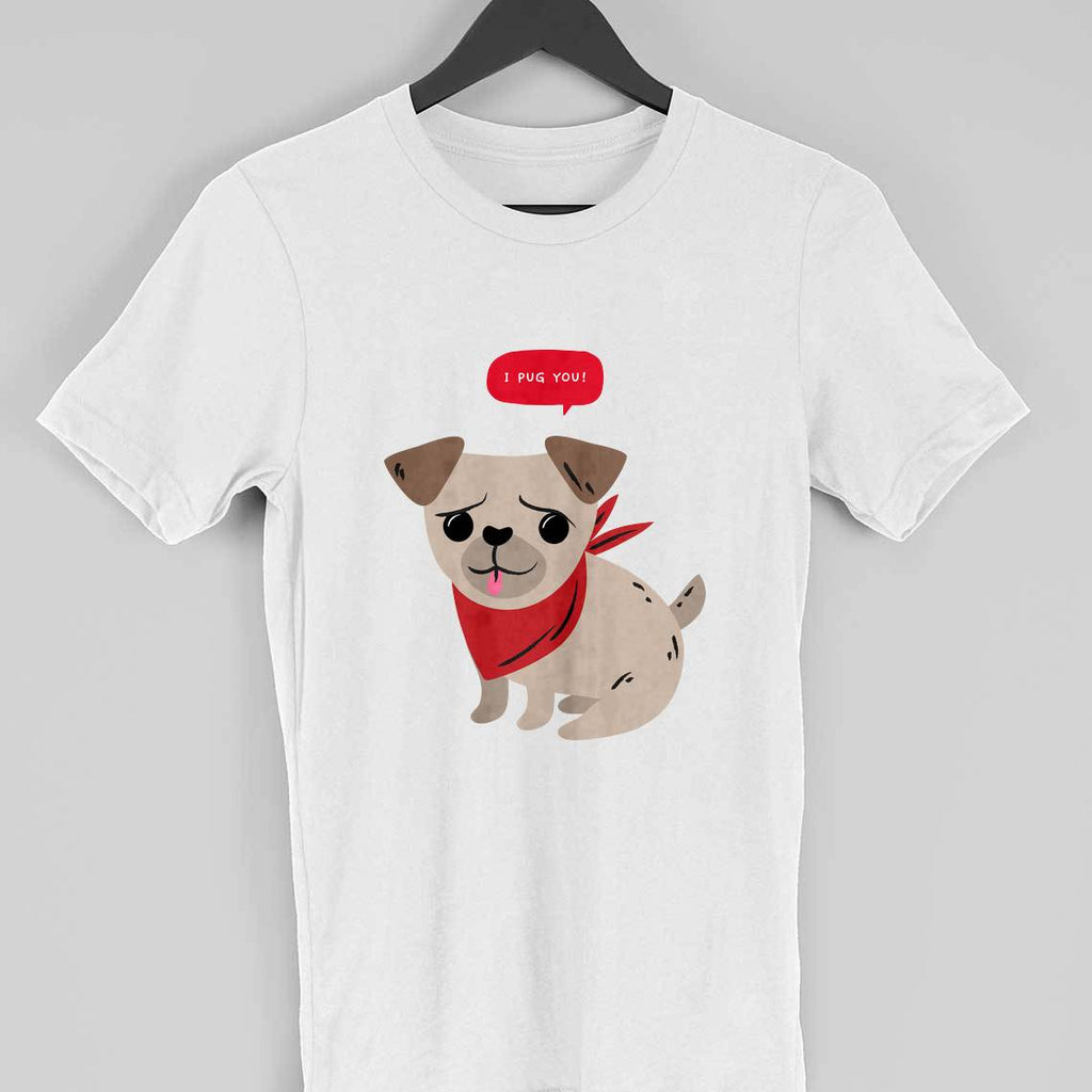 I Pug You-Half Sleeve T Shirt Men