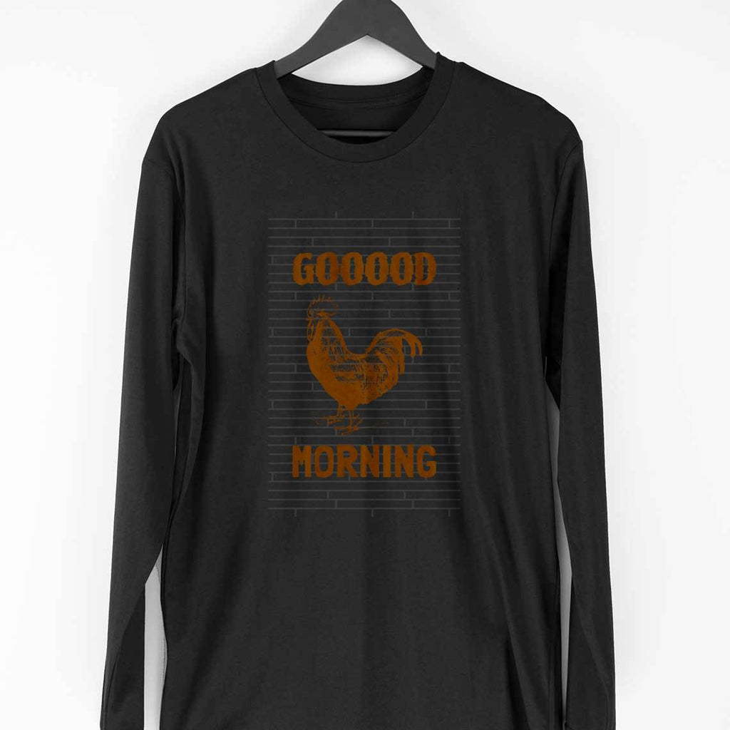 Good Morning-Full Sleeve T Shirt Men